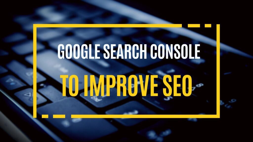 วิธีใช้ Google Search Console เพื่อปรับปรุง SEO 1 วิธีใช้ Google Search Console เพื่อปรับปรุง SEO