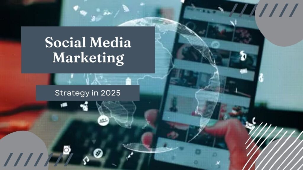 สร้างกลยุทธ์การตลาดบนโซเชียลมีเดีย ปี 2025: แผน 10 ขั้นตอน 1 สร้างกลยุทธ์การตลาดบนโซเชียลมีเดีย ปี 2025: